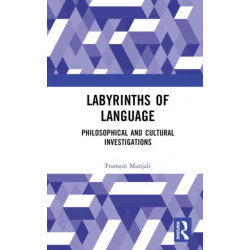 Labyrinths of Language: Philosophical and Cultural Investigations
