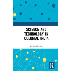 Science and Technology in Colonial India