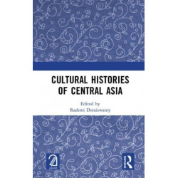 Cultural Histories of Central Asia