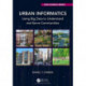 Urban Informatics: Using Big Data to Understand and Serve Communities