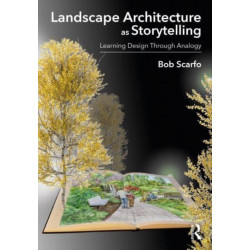 Landscape Architecture as Storytelling: Learning Design Through Analogy