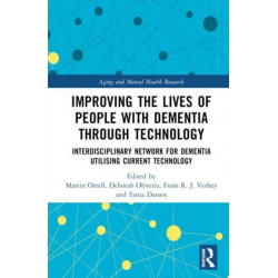 Improving the Lives of People with Dementia through Technology: Interdisciplinary Network for Dementia Utilising Current Technology