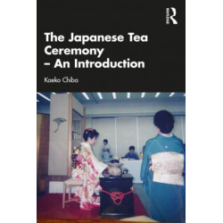 The Japanese Tea Ceremony – An Introduction