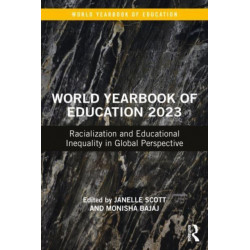 World Yearbook of Education 2023: Racialization and Educational Inequality in Global Perspective