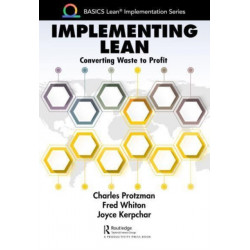 Implementing Lean: Converting Waste to Profit