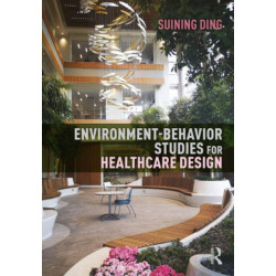 Environment-Behavior Studies for Healthcare Design