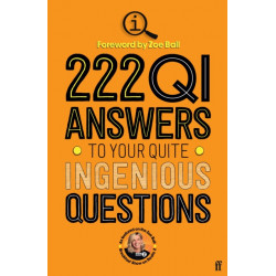 222 QI Answers to Your Quite Ingenious Questions
