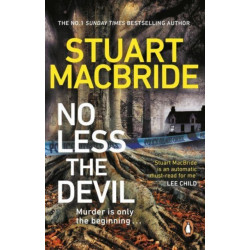 No Less The Devil: The unmissable new thriller from the No. 1 Sunday Times bestselling author of the Logan McRae series