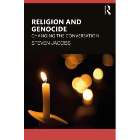 Religion and Genocide: Changing the Conversation