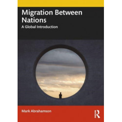 Migration Between Nations: A Global Introduction