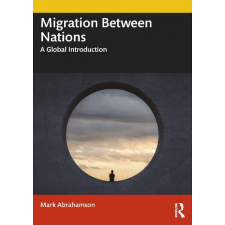 Migration Between Nations: A Global Introduction