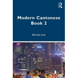 Modern Cantonese Book 2: A textbook for global learners