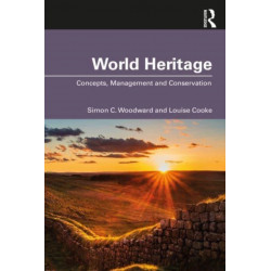 World Heritage: Concepts, Management and Conservation