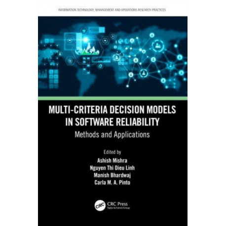 Multi-Criteria Decision Models in Software Reliability: Methods and Applications