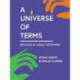 A Universe of Terms: Religion in Visual Metaphor