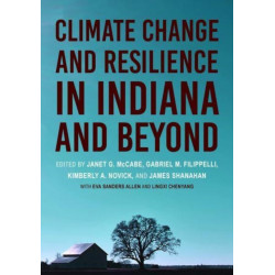 Climate Change and Resilience in Indiana and Beyond