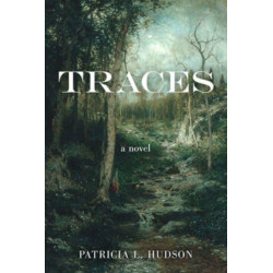 Traces: A Novel