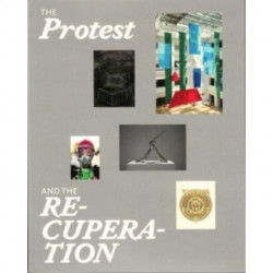The Protest and the Recuperation