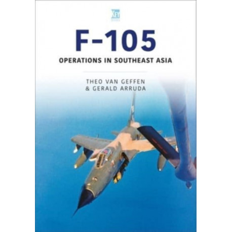 Republic F-105 Thunderchief: Operations in Southeast Asia