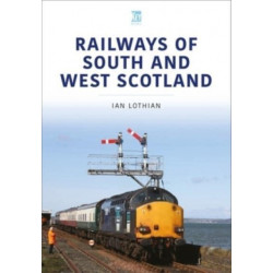 Railways of South and West Scotland