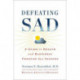 Defeating SAD: A Guide to Health and Happiness Through All Seasons