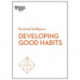 Good Habits (HBR Emotional Intelligence Series)