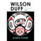 Wilson Duff: Coming Back, a Life