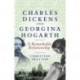 Charles Dickens and Georgina Hogarth: A Curious and Enduring Relationship