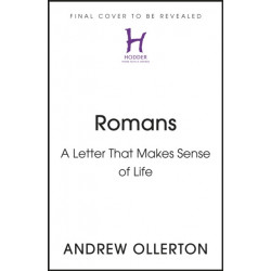Romans: A Letter That Makes Sense of Life