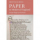 Paper in Medieval England: From Pulp to Fictions