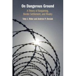 On Dangerous Ground: A Theory of Bargaining, Border Settlement, and Rivalry