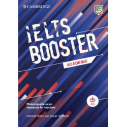 Cambridge English Exam Boosters IELTS Booster Academic with Photocopiable Exam Resources For Teachers