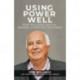 Using Power Well: Bob Williams and the Making of British Columbia