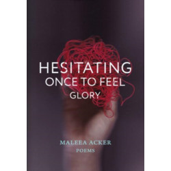 Hesitating Once to Feel Glory