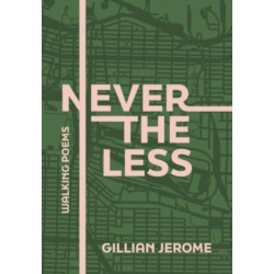 Nevertheless: Walking Poems