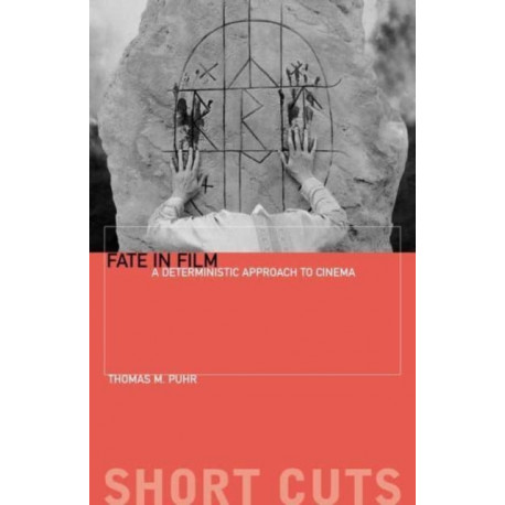 Fate in Film: A Deterministic Approach to Cinema