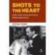 Shots to the Heart: For the Love of Film Performance