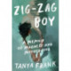 Zig-Zag Boy - A Memoir of Madness and Motherhood
