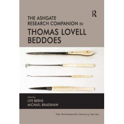 The Ashgate Research Companion to Thomas Lovell Beddoes