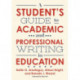 A Student's Guide to Academic and Professional Writing in Education