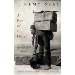 A Fez of the Heart: Travels Around Turkey in Search of a Hat