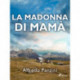 La Madonna di Mamà