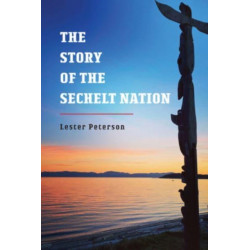 The Story of the Sechelt Nation