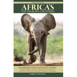 Africa's Top Wildlife Countries: Safari Planning Guide to Botswana, Kenya, Namibia, South Africa, Rwanda, Tanzania, Uganda, Zambia and Zimbabwe
