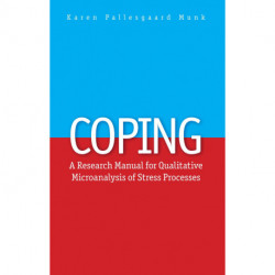 Coping: A Research Manual for Qualitative Microanalysis of Stress Processes