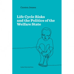 Life Cycle Risks and the Politics of the Welfare state