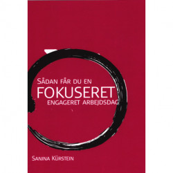 Sådan får du en Fokuseret engageret arbejdsdag