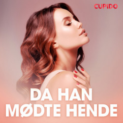 Da han mødte hende – erotisk novelle