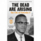 The Dead Are Arising: The Life of Malcolm X