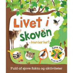 Livet i skoven - hvem bor her?: hvem bor her?
